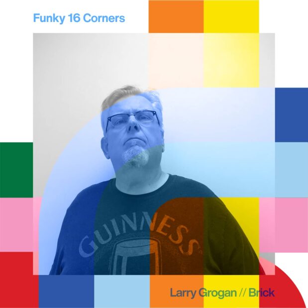 Funky 16 Corners with Larry Grogan