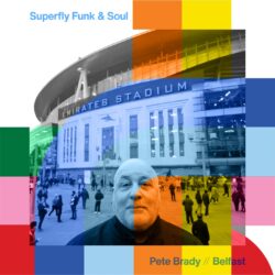 Superfly Funk & Soul Show with Pete Brady