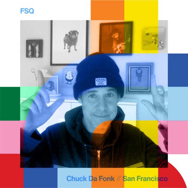 FSQ with Chuck Da Fonk