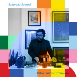Jazzysad Journal with Milan Saitovic