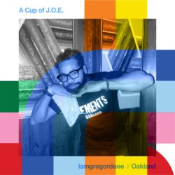 A Cup of J.O.E. with iamgregordeee