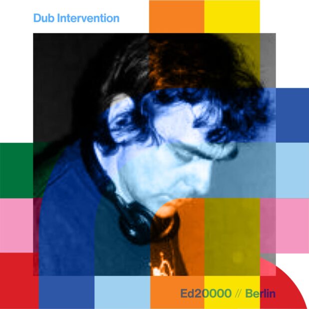 Dub Intervention with Ed2000