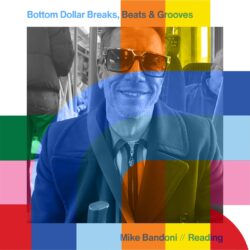 Bottom Dollar Breaks, Beats & Grooves with Mike Bandoni
