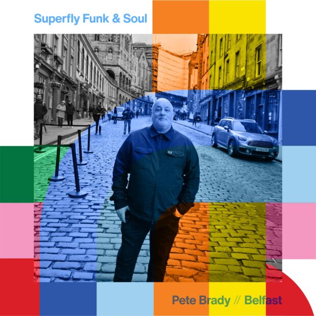 Superfly Funk & Soul Show - Pete Brady