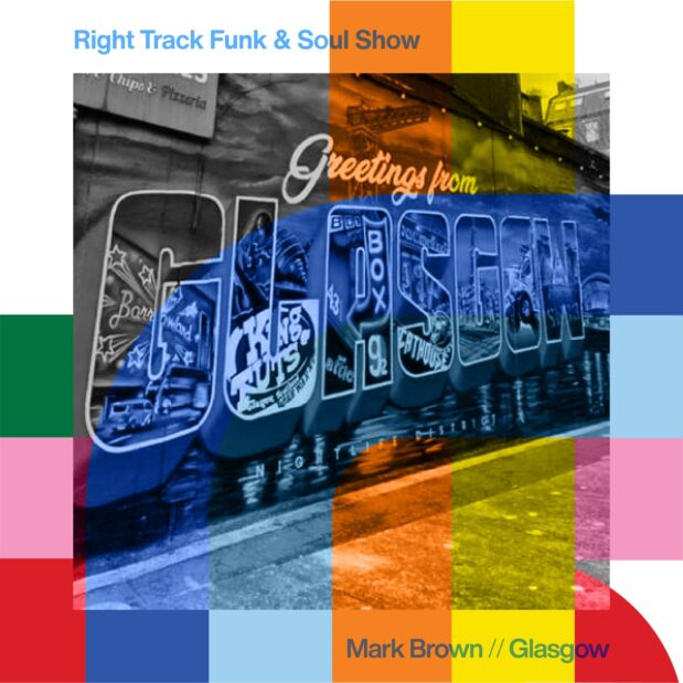 Right Track Soul And Funk Show with Mark Brown