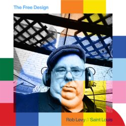 The Free Design with Rob Levy