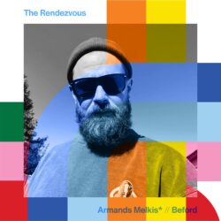 The Rendezvous with Armands Melkis