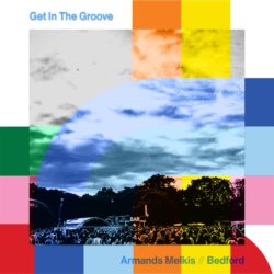Get In The Groove with Armands Melkis