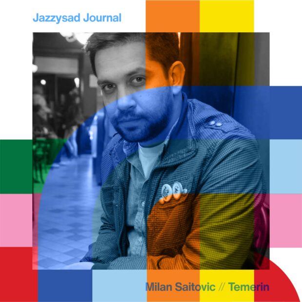 Jazzysad Journal with Milan Saitovic