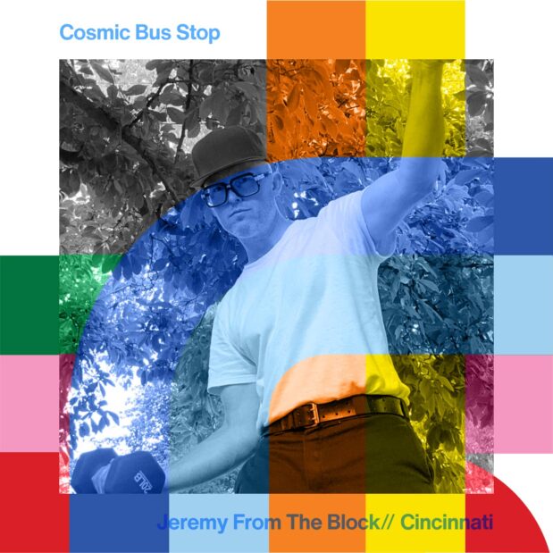 Cosmic Bus Stop with Jeremy From The Block