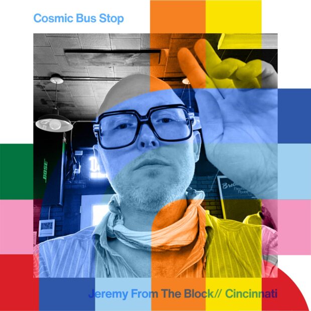 Cosmic Bus Stop with Jeremy From The Block