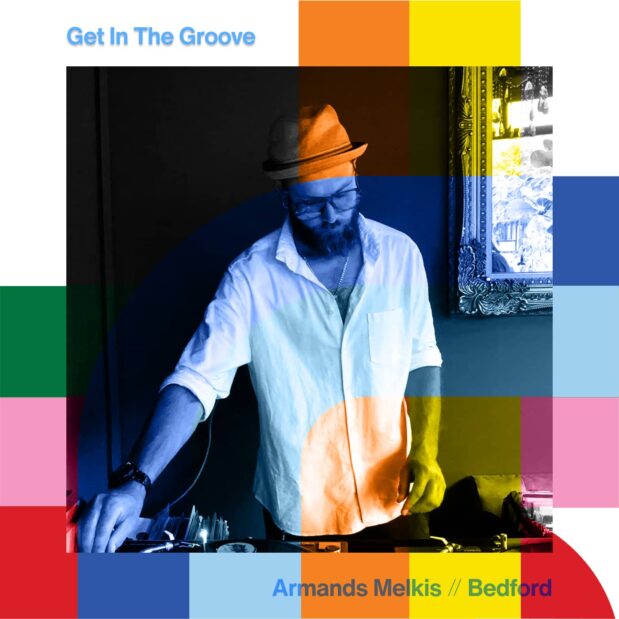 Get In The Groove with Armands Melkis