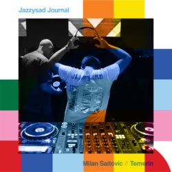 Jazzysad Journal with Milan Saitovic