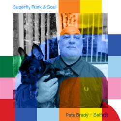 Superfly Funk & Soul Show with Pete Brady