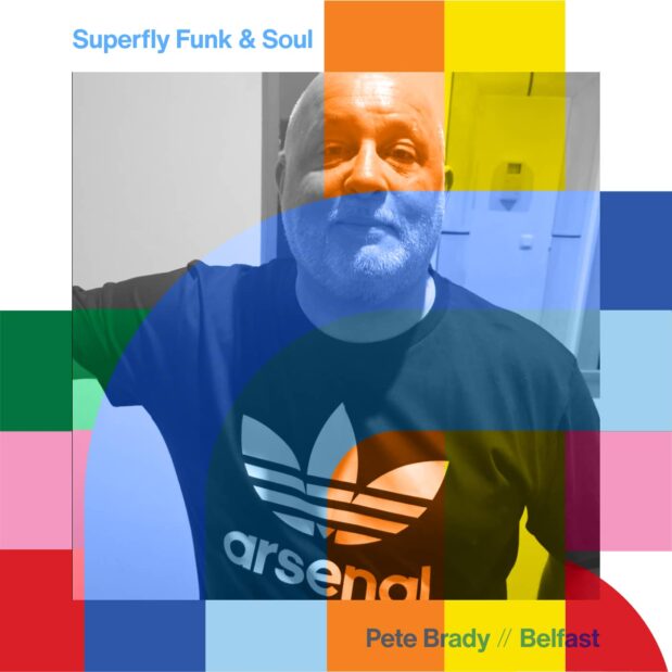 Superfly Funk & Soul Show with Pete Brady