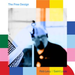 The Free Design with Rob Levy