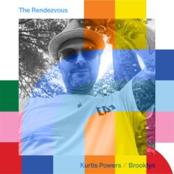 The Rendezvous with Kurtis Powers