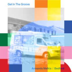 Get In The Groove with Armands Melkis