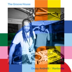 The Groove House with Dezzy Andretti