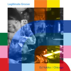 Legitimate Groove with DJ Yukiko