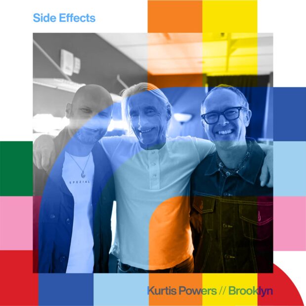 Side Effects with Kurtis Powers