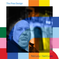 The Free Design with Rob Levy