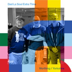 Dad La Soul Extra Time