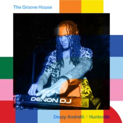 The Groove House with Dezzy Andretti