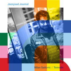 Jazzysad Journal with Milan Saitovic