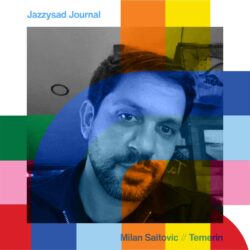 Jazzysad Journal with Milan Saitovic