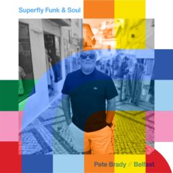 Superfly Funk & Soul Show with Pete Brady