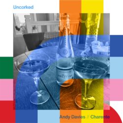 Uncorked with Andy Davies