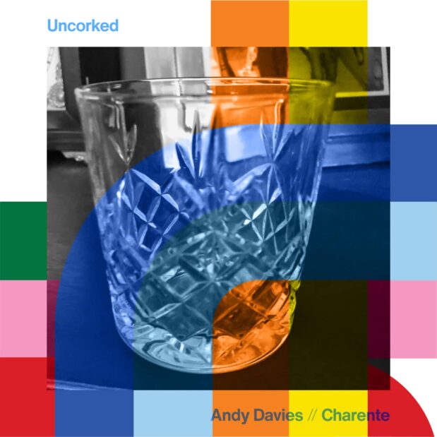 Uncorked with Andy Davies