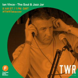 The Soul & Jazz Jar with Ian Vince #TWRTakeover