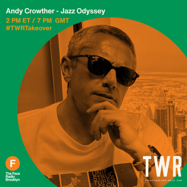 Andy Crowther - Jazz Odyssey #TWRTakeover