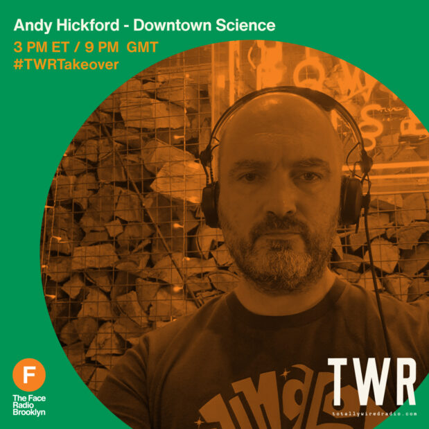 Andy Hickford - Downtown Science #TWRTakeover