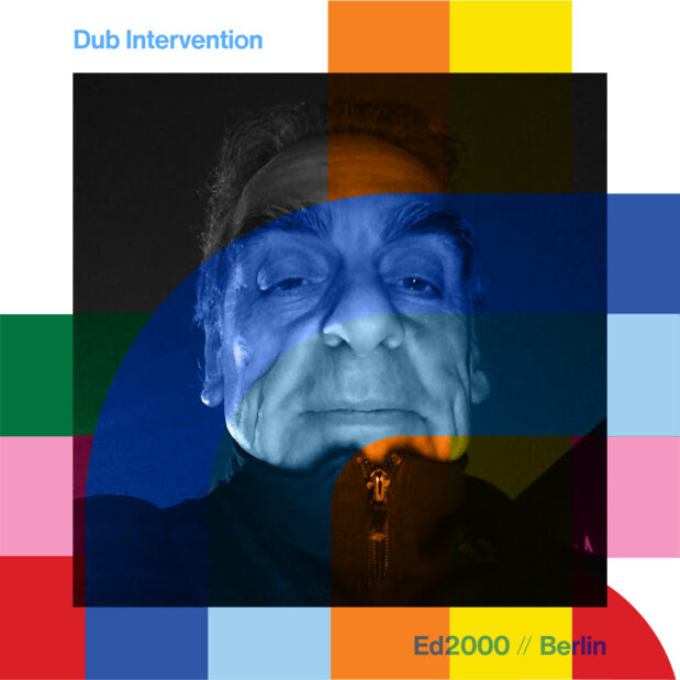 Dub Intervention with Ed2000