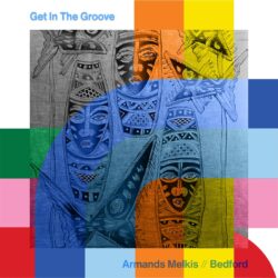 Get In The Groove with Armands Melkis