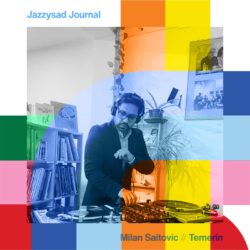 Jazzysad Journal with Milan Saitovic