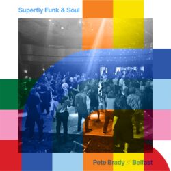 Superfly Funk & Soul Show with Pete Brady