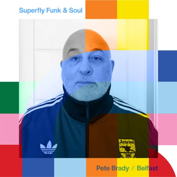 Superfly Funk & Soul Show with Pete Brady