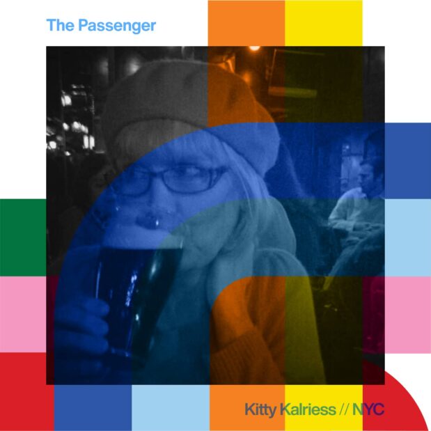 The Passenger with Kitty Kalriess