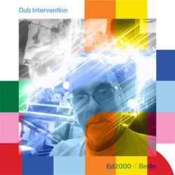 Dub Intervention with Ed2000