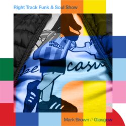 Right Track Soul And Funk Show with Mark Brown