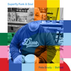 Superfly Funk & Soul Show with Pete Brady