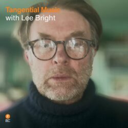 Tangential Music with Lee Bright