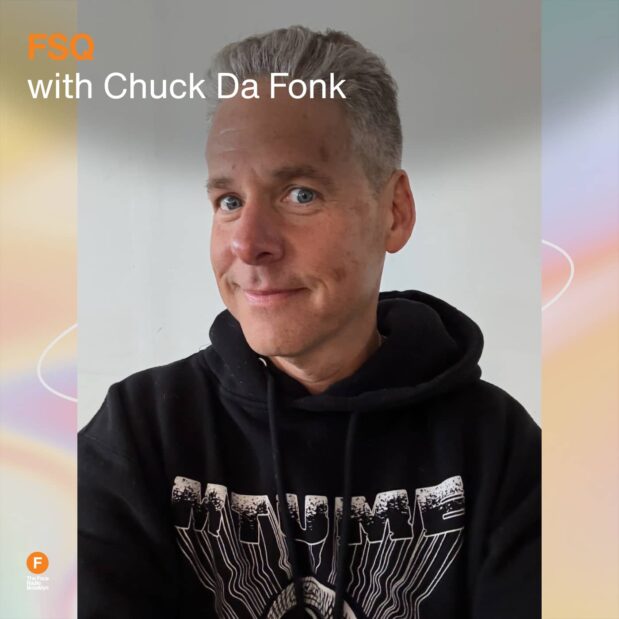 FSQ with Chuck Da Fonk