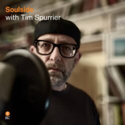 Soulside with Tim Spurrier
