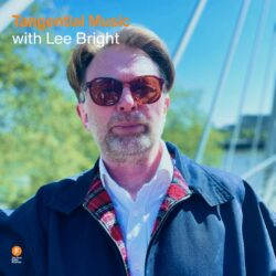 Tangential Music with Lee Bright