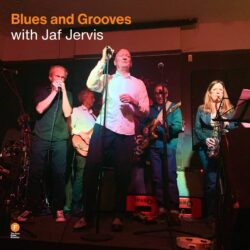 Blues and Grooves with Jaf Jervis